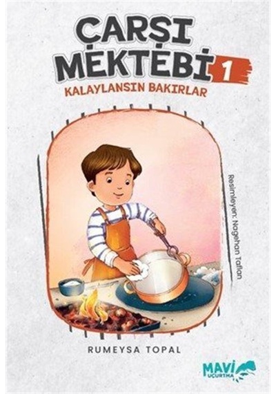 Çarşı Mektebi 1 Kalaylansın Bakırlar / Rumeysa Topal