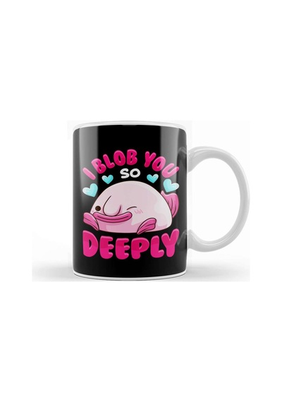 Adorable I Blob You So Deeply Cute Blobfish Pun Kupa Bardak Porselen Karışık