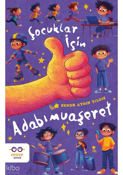 Çocuklar İçin Adabı Muaşeret Seher Aydın Yıldız Cezve Çocuk
