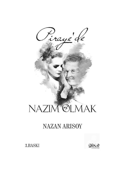 Piraye'de Nazım Olmak - Nazan Arısoy - Gece Kitaplığı
