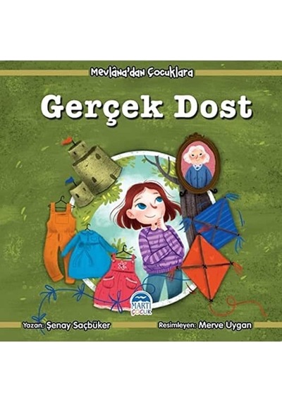 Mevlana Dan Çocuklara - Gerçek Dost