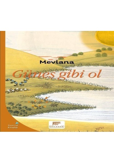 Güneş Gibi Ol / Mevlana 9786052196434
