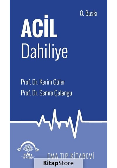 Acil Dahiliye - Kerim Güler - Ema Tıp Kitabevi