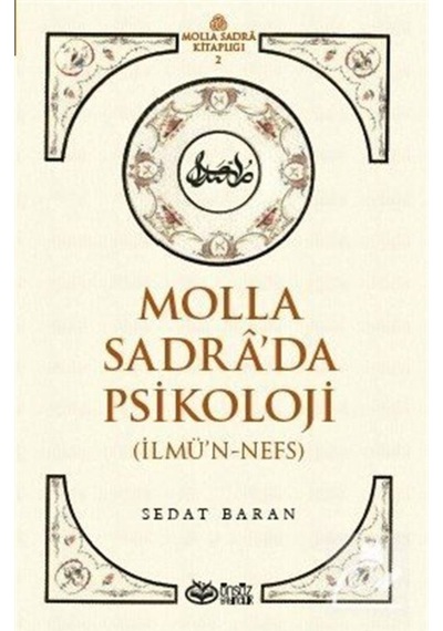 Molla Sadra'da Psikoloji  - İlmü'n  - Nefs  - Sedat Baran  - Önsöz Yayıncılık