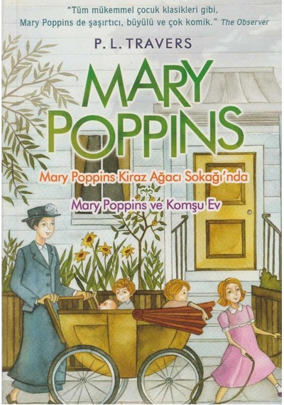 Mary Poppins Kiraz Ağacı Sokağında - P. L. Travers İlk Baskı 2013