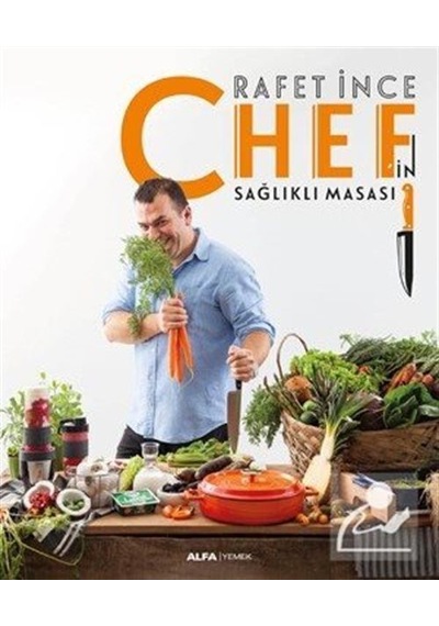 Chef'In Sağlıklı Masası / Rafet Ince