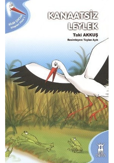 Kanaatsiz Leylek - Taki Akkuş - Sarissa Yayınları
