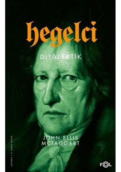 Hegelci Diyalektik - John Ellis Mctaggart - Fol Kitap