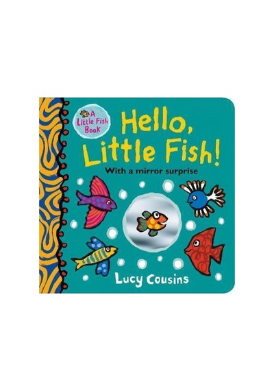 Hello, Little Fish A Mirror Book
