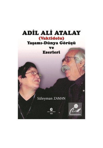 Adil Ali Atalay Vaktidolu Yaşamı Dünya Görüşü ve Eserleri /