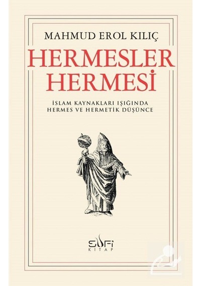 Hermesler Hermesi / Mahmud Erol Kılıç 9786059778381