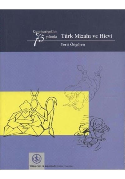 Cumhuriyetin 75 Yılında Türk Mizahı ve Hicvi - Ferit Öngören