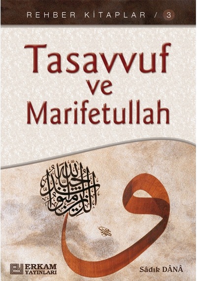 Rehber Kitaplar Serisi - 3 / Tasavvuf ve Marifetullah - Musa Topb 9789756736463