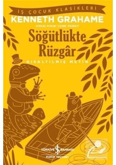 Söğütlükte Rüzgar (Kısaltılmış Metin) / Kenneth Grahame