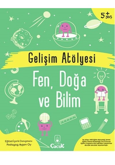 Gelişim Atölyesi Fen, Doğa Ve Bilim - Ybve-717325