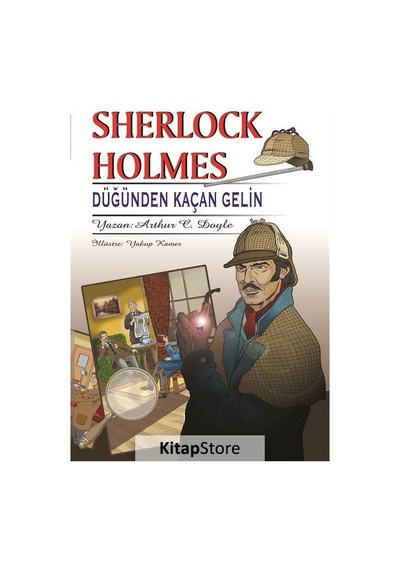 Sherlock Holmes - Düğünden Kaçan Gelin - Sir Arthur Conan Doyle - Rönesans Yayınları