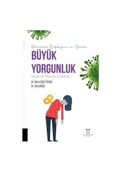 Koronavirüs Enfeksiyonu Ve Sonrası Büyük Yorgunluk Nedenler Ni...