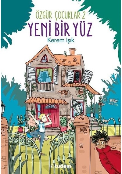 Yeni Bir Yüz - Özgür Çocuklar 2 - Kerem Işık - Tudem Yayınları
