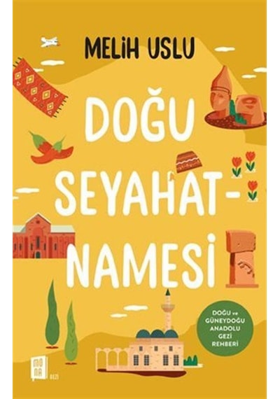Doğu Seyahatnamesi - Melih Uslu - Mona