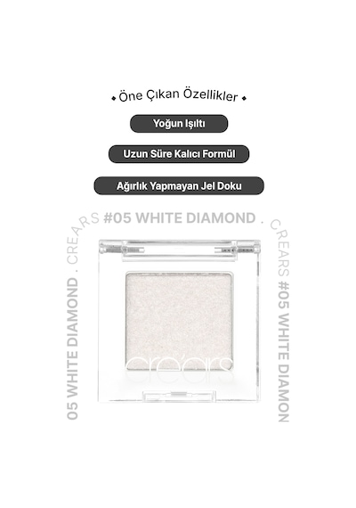 Cre'ars Yoğun Işıltılı Jel Yapılı Tekli Far Diamond Glow Eyeshadow 05 White Diamond