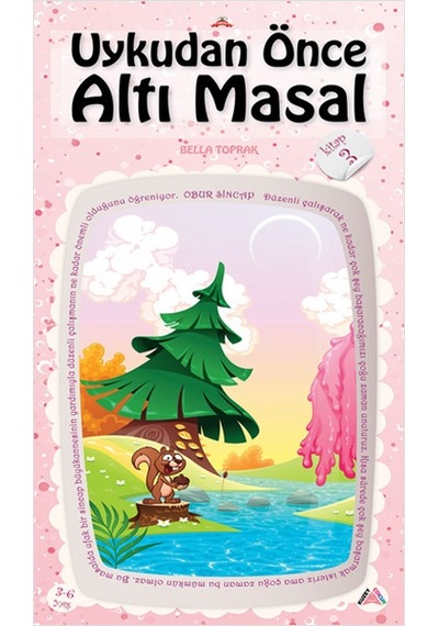 Uykudan Önce Altı Masal Serisi 3 - Obur Sincap - Bella Toprak - Kuzey Çocuk