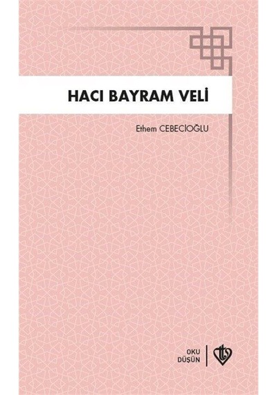 Hacı Bayram Veli - Ethem Cebecioğlu - Türkiye Diyanet Vakfı Yayınları