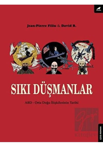Sıkı Düşmanlar: ABD-Orta Doğu Türklerinin Tarihi - David B. - Karakarga
