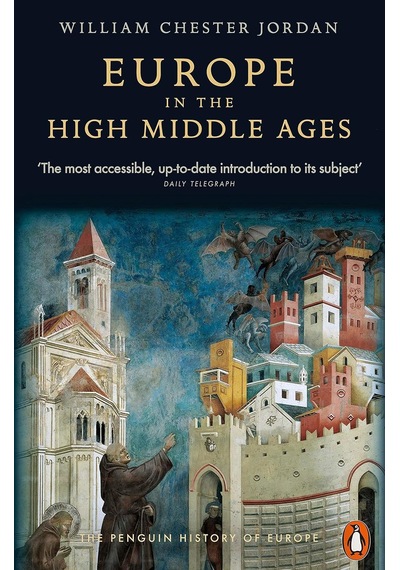 Europe In The High Middle Ages: The Penguin History Of Europe