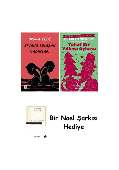 Siyaha Bulaşan Kadınlar + Tuhaf Bir Yılbaşı Öyküsü + Bir Noel Şarkısı