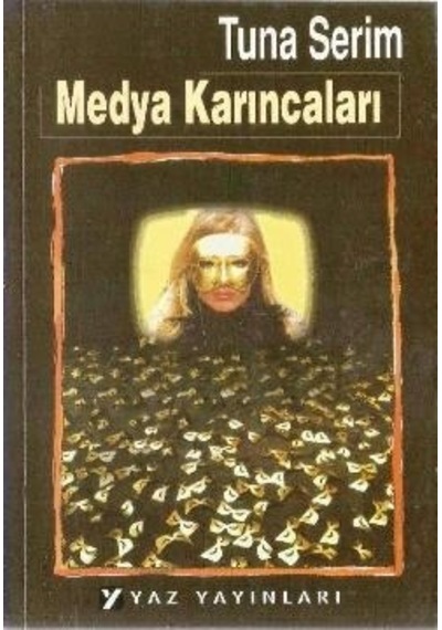 Medya Karıncaları Tuna Serim 2.El İadesiz Temiz