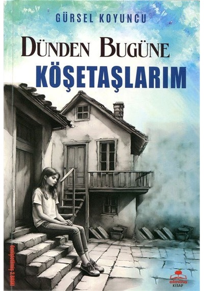 Dünden Bugüne Köşetaşlarım / Gürsel Koyuncu