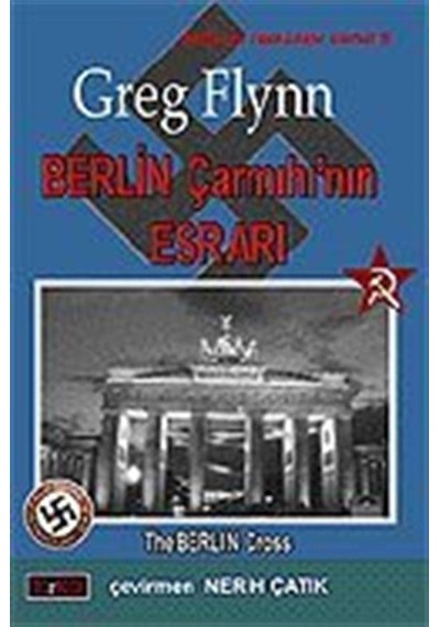 Berlin Çarmıhı'nın Esrarı - The Berlin Cross - Greg Flynn - Erko
