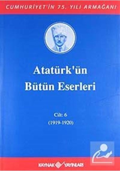 Atatürk'Ün Bütün Eserleri / 6.Cilt / Kolektif