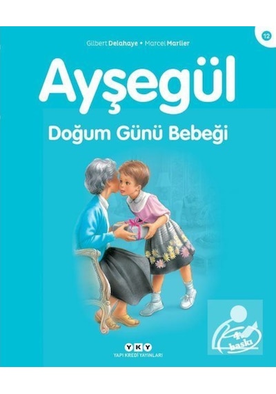 Ayşegül / Doğum Günü Bebeği / Gilbert Delahaye 9789750820311