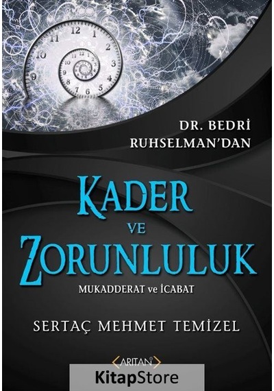 Kader Ve Zorunluluk - Sertaç Mehmet Temizel - Arıtan Yayınevi