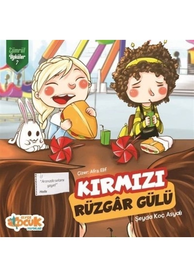 Kırmızı Rüzgar Gülü - Zümrüt Öyküler 7 / Şeyda Koç Asyalı