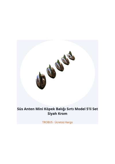 Trobus Süs Anten Mini Köpek Balığı Sırtı Model 5'li Set Siyah Krom