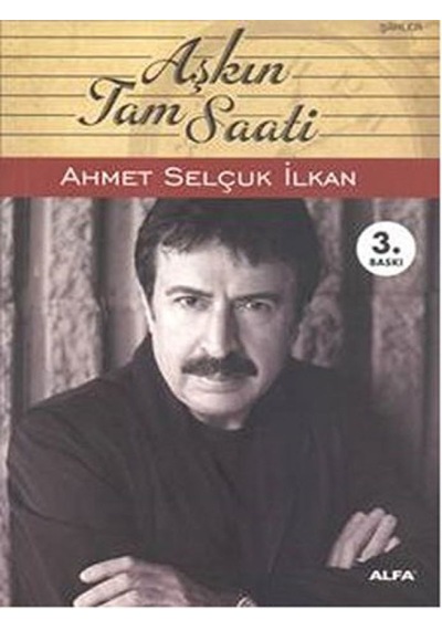 Aşkın Tam Saati - Ahmet Selçuk İlkan - Alfa Yayıncılık