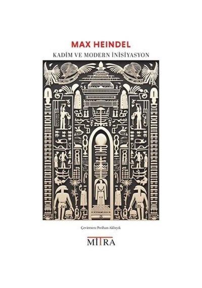 Kadim Ve Modern İnisiyasyon / Max Heindel