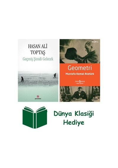 Geçmiş Şimdi Gelecek + Geometri + Dünya Klasiği Hediye