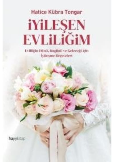 İyileşen Evliliğim  -  Hatice Kübra Tongar  -  Hayykitap