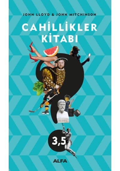 Cahillikler Kitabı - 35 - John Lloyd -  John Mitchinson - Alfa Yayıncılık