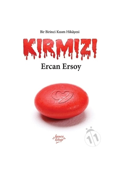 Kırmızı-Bir Birinci Kısım Hikayesi - Ercan Ersoy - Bence Kitap