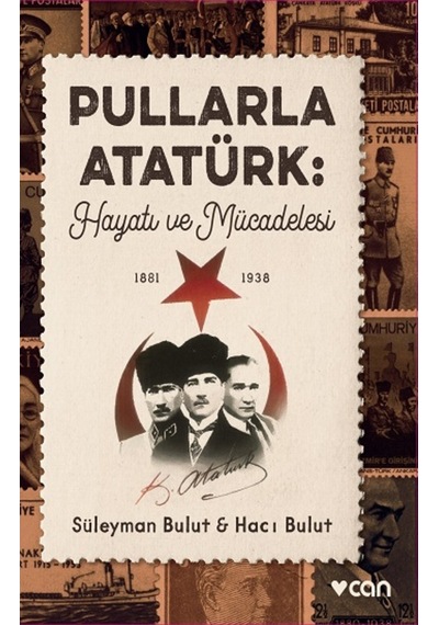 Pullarla Atatürk Hayatı Ve Mücadelesi (1881-1938)
