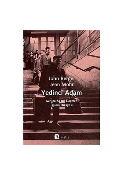 Metis Yayıncılık Sku:zeusstk82d830d456 Yedinci Adam: Avrupa Da Bir Göçmen İşçinin Hikayesi Sku: Zeusstk82d830d456 Açık Beyaz