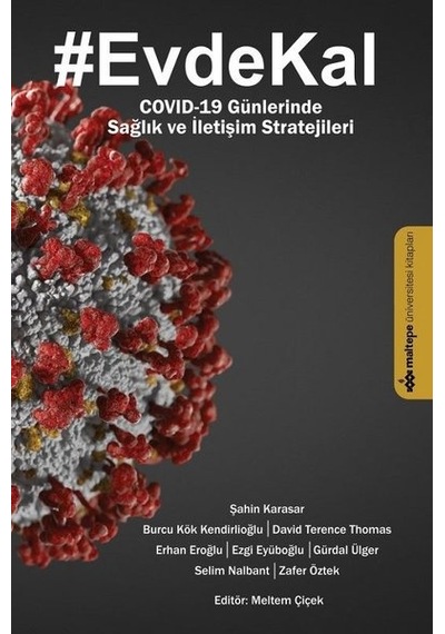 Evdekal: Covid-19 Günlerinde Sağlık ve İletişim Stratejileri- Maltepe Üniversitesi Kitapları