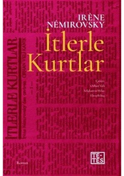 İtlerle Kurtlar / Irene Nemirovsky