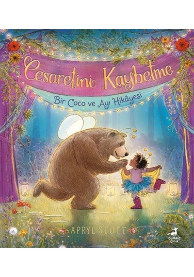 Cesaretini Kaybetme / Bir Coco Ve Ayı Hikayesi / Apryl Stott
