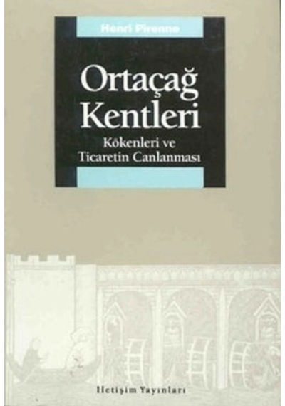 Ortaçağ Kentleri: Kökenleri Ve Ticaretin Canlanması