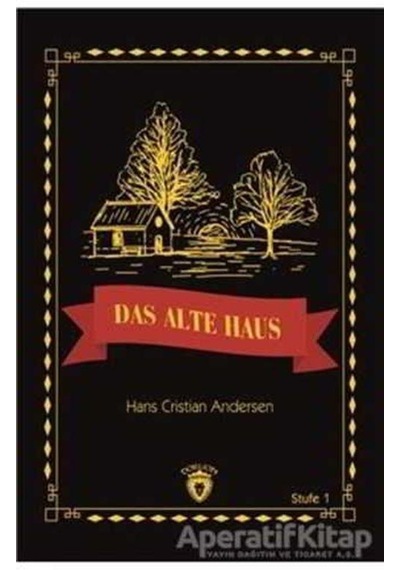Das Alte Haus Stufe 1 (Almanca Hikaye) - Hans Cristian Andersen -
